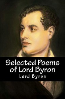 Selected Poems of Lord Byron - George Gordon Byron