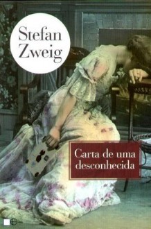 Carta de uma Desconhecida - Stefan Zweig, Fernando Ribeiro