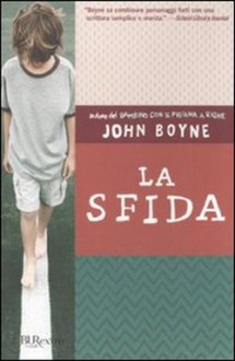 La Sfida - John Boyne, S. Di Mella