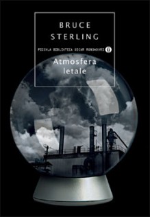 Atmosfera letale - Bruce Sterling, Stefano Gardinale