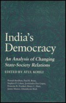 India's Democracy: An Analysis of Changing State-Society Relations - Atul Kohli