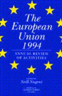 The European Union 1994: Annual Review Of Activities - Neill Nugent