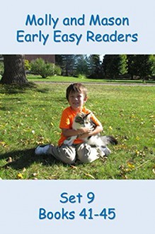 Molly and Mason Early Easy Readers Set 9 Books 41-45 - Nelson Ray, Rochelle Ray