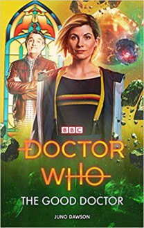 Doctor Who: The Good Doctor - Juno Dawson