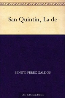 La de San Quintin; Electra (COLECCION LETRAS HISPANICAS) (Letras Hispanicas/ Hispanic Writings) - Benito Pérez Galdós