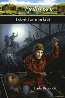 I skydd av mörkret - Laila Brenden, Eva-Maria Gelotte