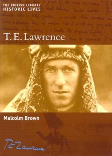 T. E. Lawrence - Malcolm Johnston Brown