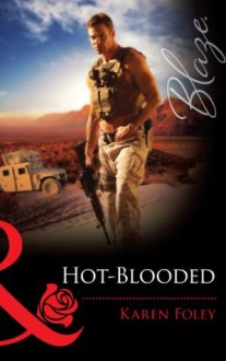 Hot-Blooded (Mills & Boon Blaze) - Karen Foley