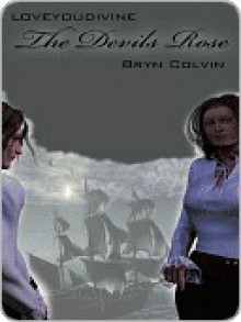 The Devil's Rose - Bryn Colvin