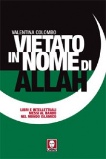 Vietato in nome di Allah - Valentina Colombo