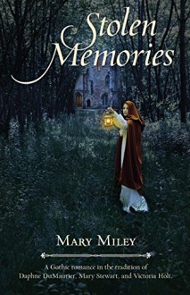 Stolen Memories - Mary Miley