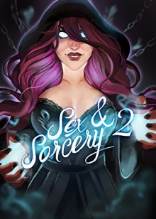 Sex & Sorcery (S&S Book 2) - EC Revelle, Ian Saul Whitcomb, Elaine Rose, Jamie MacFrey, Lilya Loring, Ian Blackwood, Belinda LaPage, PT Winters, Zoe Miller, Guinevere A Hart