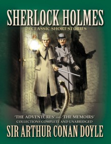 Sherlock Holmes: 24 Classic Short Stories - Athur Conan Doyle