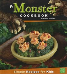 A Monster Cookbook - Sarah L. Schuette