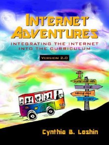 Internet Adventures 2.0 - Cynthia B. Leshin