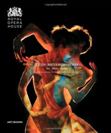 Titian Metamorphosis: Art Music Dance; A Collaboration Between the Royal Ballet and the National Gallery - Minna Moore Ede, Monica Mason