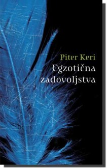 Egzotična zadovoljstva - Peter Carey