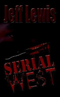 Serial West Serial West - Jeff Lewis