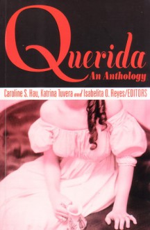 Querida: An Anthology - Caroline S. Hau, Katrina Tuvera, Isabelita O. Reyes, Dean Francis Alfar