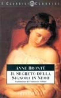 Il segreto della signora in nero - Anne Brontë