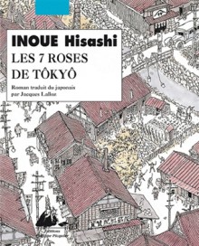 Les sept roses de Tokyo - Inoue Hisashi