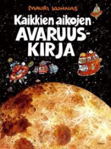 Kaikkien aikojen avaruuskirja - Mauri Kunnas, Tarja Kunnas