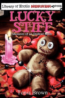 Lucky Stiff - Stephanie Kincaid, Tonia Brown, Philip R. Rogers