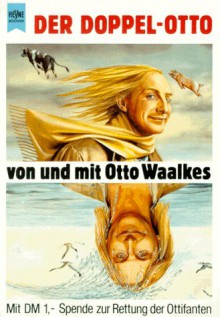 Der Doppel-Otto - Otto Waalkes, Robert Gernhardt, Bernd Eilert