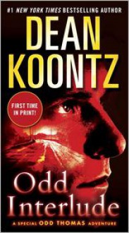 Odd Interlude: A Special Odd Thomas Adventure - Dean Koontz