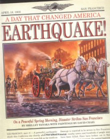 A Day that Changed America: Earthquake! (April 18, 1906) - Shelley Tanaka