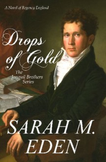 Drops of Gold - Sarah M. Eden