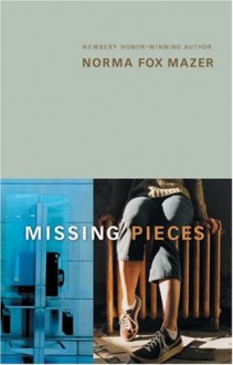 Missing Pieces (Other Format) - Norma Fox Mazer