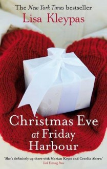 Christmas Eve at Friday Harbour - Lisa Kleypas