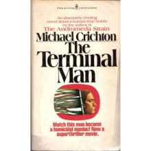 The Terminal Man - Michael Crichton