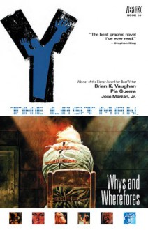 Y: The Last Man, Vol. 10: Whys and Wherefores - Brian K. Vaughan, Pia Guerra