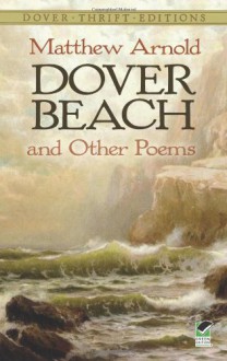 Dover Beach and Other Poems - Matthew Arnold