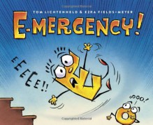 E-mergency! - Tom Lichtenheld, Ezra Fields-Meyer