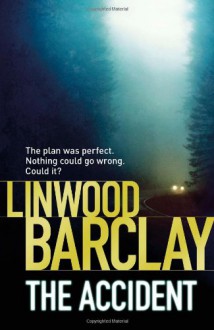 The Accident - Linwood Barclay