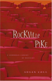 Rockville Pike: A Suburban Comedy of Manners - Susan Coll