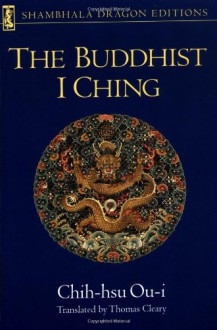 The Buddhist I Ching - Chih-hsu Ou-i, Thomas Cleary