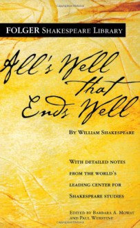 All's Well That Ends Well - Paul Werstine,Barbara A. Mowat,William Shakespeare