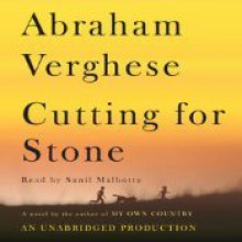 Cutting for Stone - Abraham Verghese, Sunil Malhotra