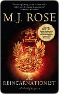 The Reincarnationist (Reincarnationist #1) - M.J. Rose