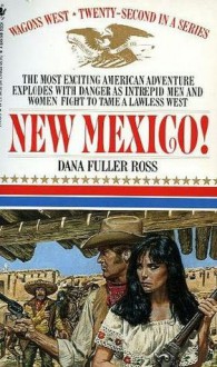 New Mexico! - Dana Fuller Ross