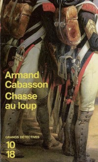 Chasse Au Loup - Armand Cabasson