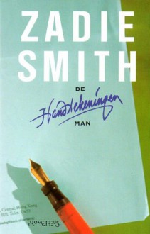 De handtekeningenman - Zadie Smith, Karin van Gerwen, Gert Jan de Vries