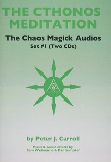 The Cthonos Meditation: The Chaos Magick Audios Set #1 - Peter J. Carroll