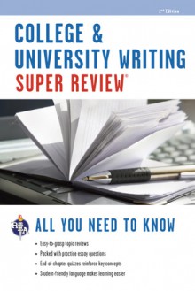 College & University Writing Super Review - Robert Blake Truscott, Editors of REA