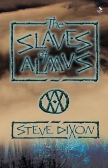 The Slaves of Almus - Steve Dixon