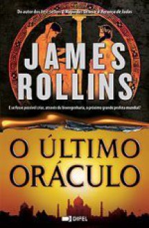 O Último Oráculo (Sigma Force #5) - James Rollins